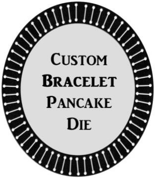 Show details for Custom Bracelet Pancake Die Picture of Custom Bracelet Pancake Die